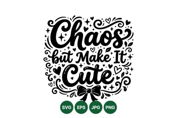 Cute Chaos Hand Lettered SVG: Graphics & Illustrations for Local Brands