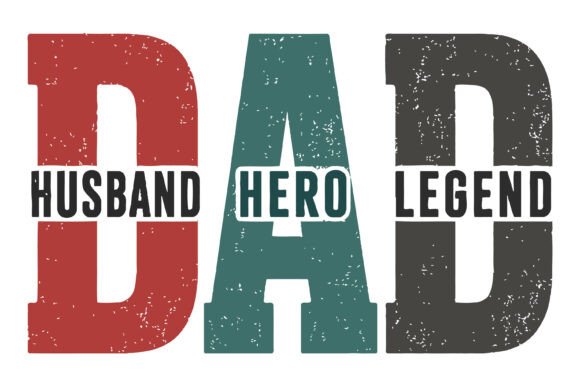 Dad Husband Hero Legend SVG Graphics for T-Shirt Designs
