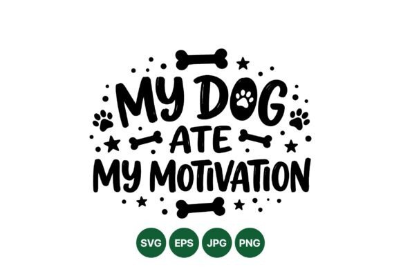 Funny Dog Motivation SVG Design for Graphics and Illustrations