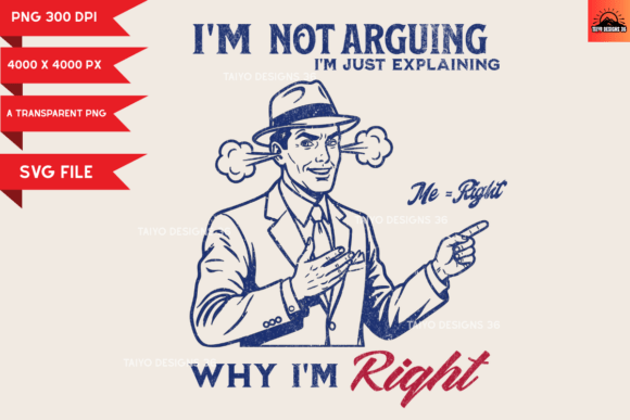 I m Not Arguing Just Explaining Png Svg Graphics and Illustrations