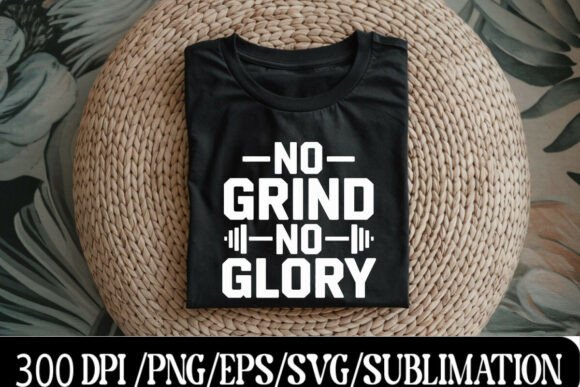 No Grind No Glory SVG PNG Review