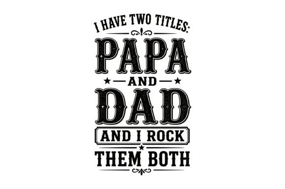 Papa Dad Funny Quote T Shirt Design Graphics for Publishers