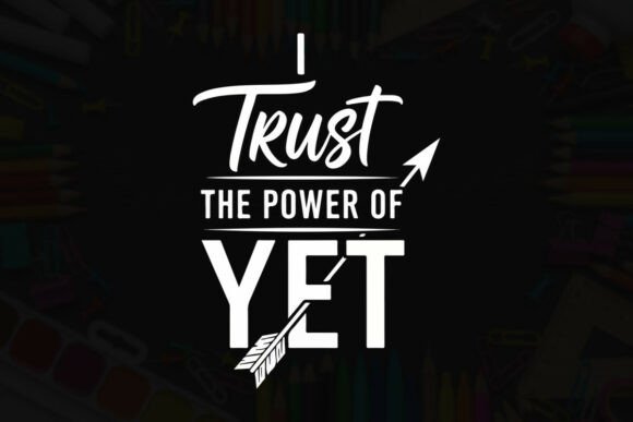 Trust the Power of Yet Quote: A Designer's Review