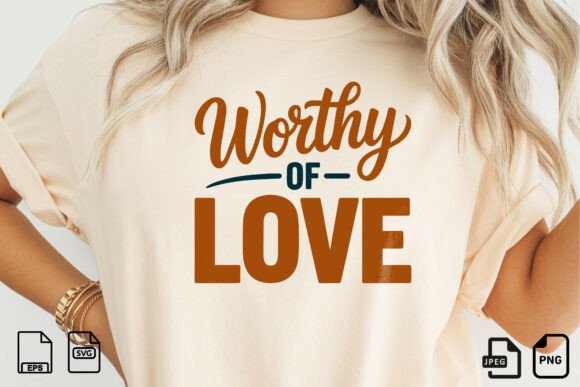 Worthy of Love Quote Design: A Designer's Review