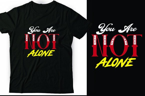 You Are Not Alone. Motivational T-shirt Review